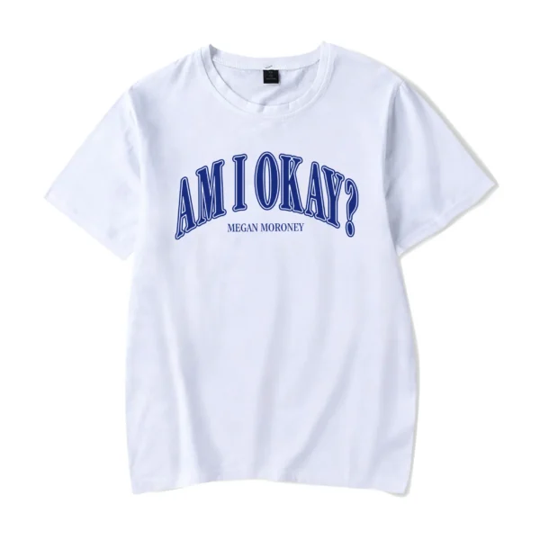 Am I Okay? Classic Tee