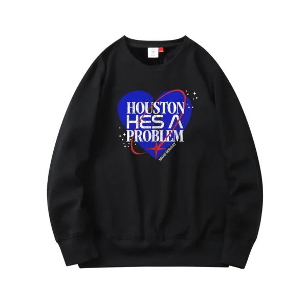 Houston He’s A Problem Sweatshirt